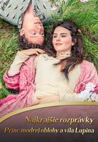 Najkrajšie rozprávky: Princ modrej oblohy a víla Lupina