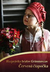 Rozprávky bratov Grimmovcov: Červená Čiapočka