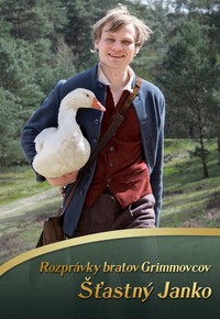 Rozprávky bratov Grimmovcov: Šťastný Janko