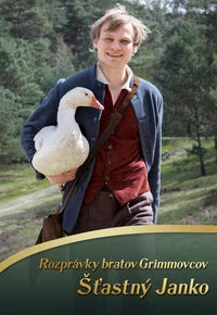 Rozprávky bratov Grimmovcov: Šťastný Janko