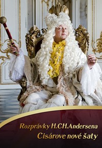 Rozprávky H.Ch.Andersena: Cisárove nové šaty