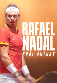 Rafael Nadal: Kráľ antuky