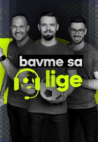 Bavme sa o lige