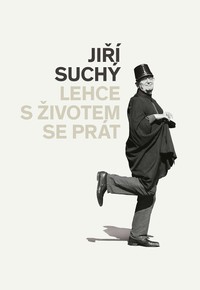 Jiří Suchý - Lehce s životem se prát