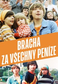 Brácha za všechny peníze