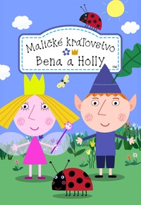 Maličké kráľovstvo Bena a Holly