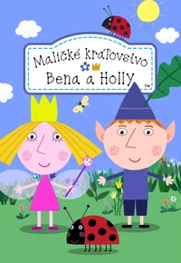 Maličké kráľovstvo Bena a Holly