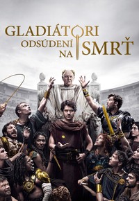 Gladiátori: Odsúdení na smrť