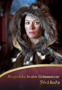 Rozprávky bratov Grimmovcov: Sivá koža