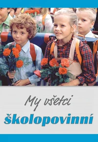 My všetci školopovinní