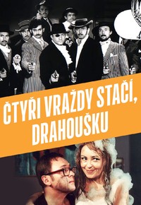 Čtyři vraždy stačí, drahoušku