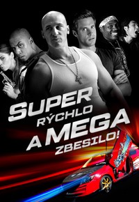Super rýchlo a mega zbesilo!