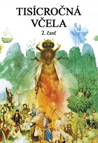 Tisícročná včela - 2. časť