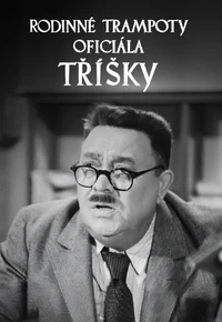 Rodinné trampoty oficiála Tříšky