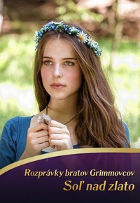 Rozprávky bratov Grimmovcov: Soľ nad zlato