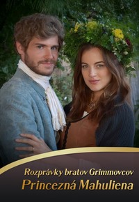 Rozprávky bratov Grimmovcov: Princezná Mahuliena