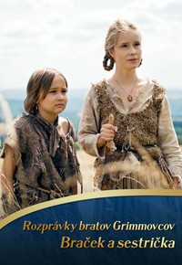 Rozprávky bratov Grimmovcov: Braček a sestrička