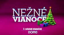 NEŽNÉ VIANOCE na 2. sviatok vianočný