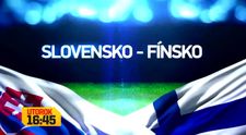 DAJTO VO FUTBALE: Slovensko – Fínsko