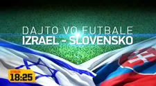 Futbalové šialenstvo začína! Nezmeškajte prvý zápas Slovensko - Izrael!