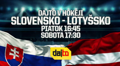 Dajto odvysiela hokejový dvojzápas Slovensko – Lotyšsko