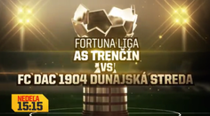 Dajto odvysiela zápas AS Trenčín – DAC Dunajská Streda