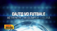 Dajto odvysiela zápas AS Trenčín - NK Olimpija Ľubľana