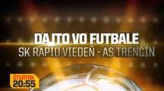 Dajto odvysiela zápas Rapid Viedeň - AS Trenčín