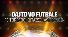 Dajto odvysiela odvetný zápas EL Torpedo Kutaisi – AS Trenčín