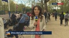 Prípravy na korunováciu Karola III. vrcholia. Atmosféru opísal štáb TV Markíza priamo z Londýna