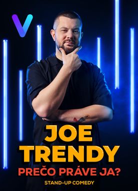 Joe Trendy: Prečo práve ja?