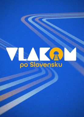 Vlakom po Slovensku (Slow TV)