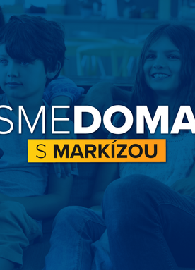 Sme doma s Markízou