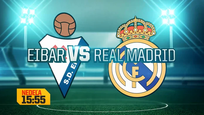 Eibar – Real Madrid