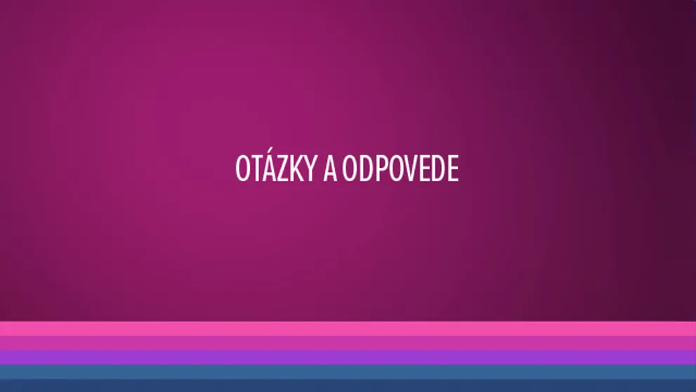 Pýtali ste sa nás... A my odpovedáme! :-) 6. časť