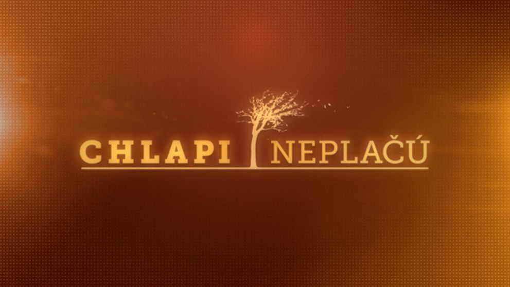 Chlapi neplačú: Nový seriálový hit!