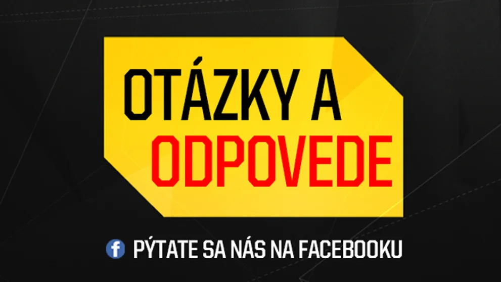 Pýtali ste sa nás a my odpovedáme