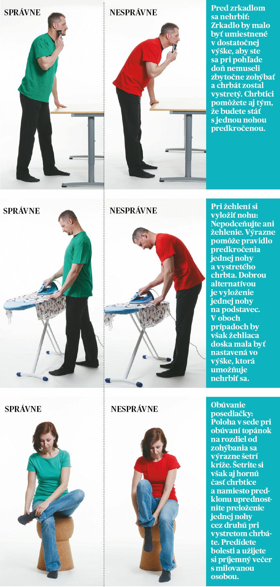 Ako sa správne holiť, žehliť a obúvať ponožky.